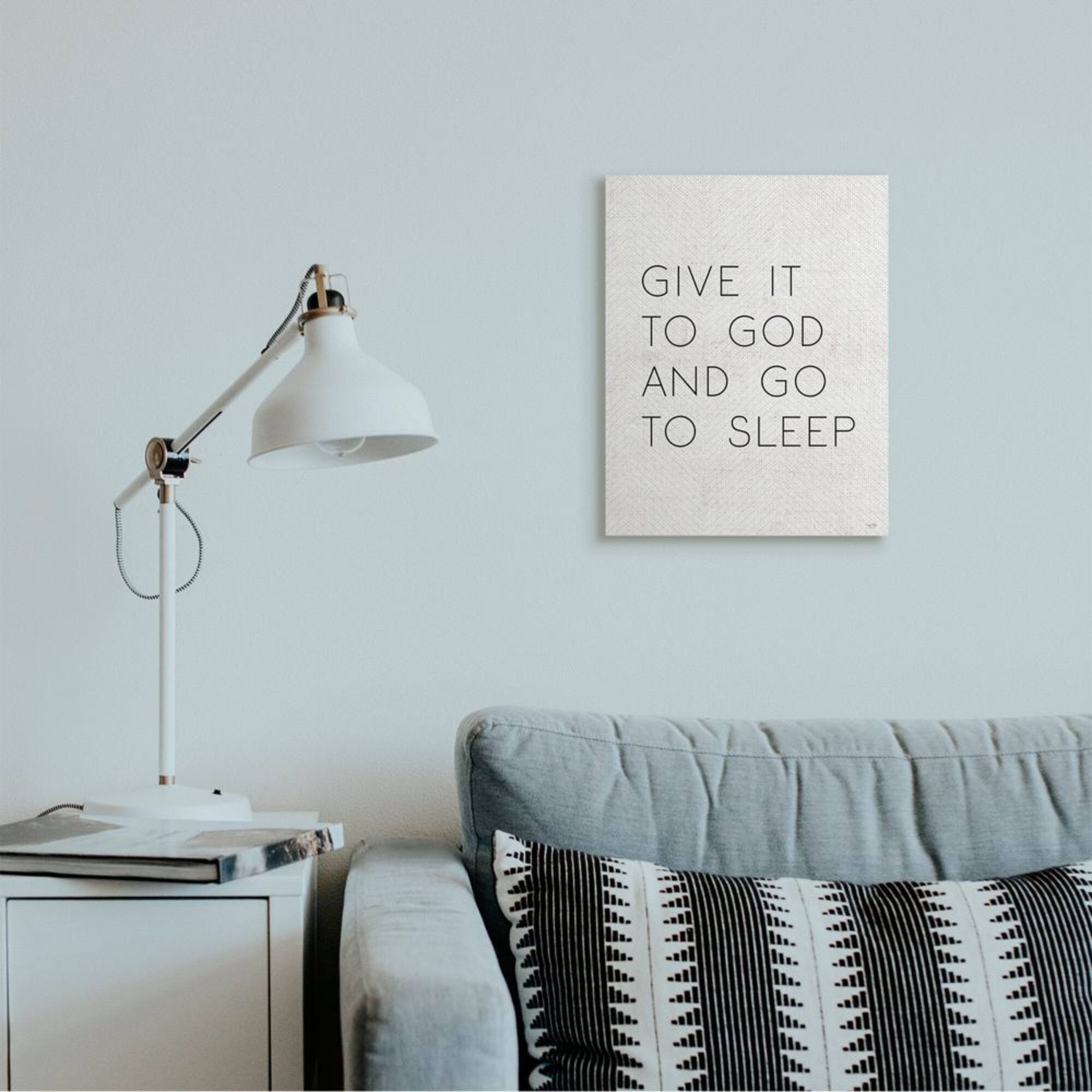 Stupell Industries Give it to God and Sleep Faith Based Bedroom Quote Canvas Wall Art